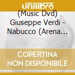 (Music Dvd) Giuseppe Verdi - Nabucco (Arena Di Verona 2025) (2 Dvd) cd