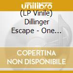 (LP Vinile) Dillinger Escape - One Of Us(2Lp vinile