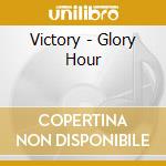 Victory - Glory Hour cd