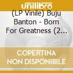 (LP Vinile) Buju Banton - Born For Greatness (2 Lp) vinile