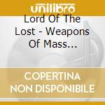 Lord Of The Lost - Weapons Of Mass Seduction (2 Cd) cd musicale