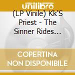 (LP Vinile) Kk'S Priest - The Sinner Rides Again lp vinile