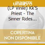 (LP Vinile) Kk'S Priest - The Sinner Rides Again vinile