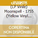 (LP Vinile) Moonspell - 1755 (Yellow Vinyl Lp) lp vinile