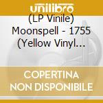(LP Vinile) Moonspell - 1755 (Yellow Vinyl Lp) vinile