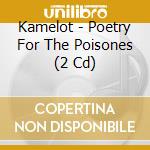 Kamelot - Poetry For The Poisones (2 Cd) cd