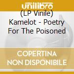 (LP Vinile) Kamelot - Poetry For The Poisoned vinile
