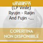 (LP Vinile) Ryujin - Raijin And Fujin - Clear Orange Vinyl vinile