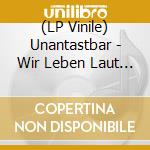 (LP Vinile) Unantastbar - Wir Leben Laut - Live (Gatefold Red+Dvd) vinile