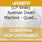(LP Vinile) Austrian Death Machine - Quad Brutal - Dark Blue Vinyl lp vinile