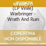 (LP Vinile) Warbringer - Wrath And Ruin vinile