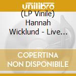 (LP Vinile) Hannah Wicklund - Live At The Troubadour vinile