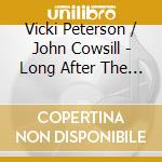 Vicki Peterson / John Cowsill - Long After The Fire cd