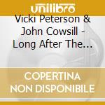 Vicki Peterson & John Cowsill - Long After The Fire cd