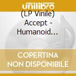 (LP Vinile) Accept - Humanoid (Royal Blue Vinyl) lp vinile