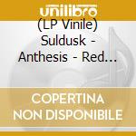 (LP Vinile) Suldusk - Anthesis - Red Edition lp vinile