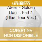 Ateez - Golden Hour : Part.1 (Blue Hour Ver.) cd