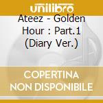 Ateez - Golden Hour : Part.1 (Diary Ver.) cd