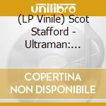 (LP Vinile) Scot Stafford - Ultraman: Rising / O.S.T. vinile