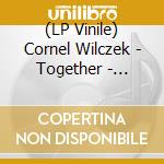 (LP Vinile) Cornel Wilczek - Together - O.S.T. vinile
