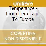 Temperance - From Hermitage To Europe cd
