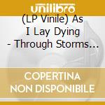 (LP Vinile) As I Lay Dying - Through Storms Ahead (Indie Exclusive) (Clear Vinyl) vinile