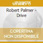 Robert Palmer - Drive cd