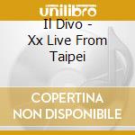 Il Divo - Xx Live From Taipei cd