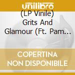 (LP Vinile) Grits And Glamour (Ft. Pam Tillis And Lorrie Morgan) - Dos Divas vinile
