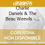 Charlie Daniels & The Beau Weevils - Songs In The Key Of E (5Th Anniversary Deluxe Edition) cd