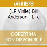 (LP Vinile) Bill Anderson - Life vinile