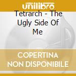Tetrarch - The Ugly Side Of Me cd