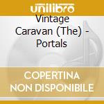 Vintage Caravan (The) - Portals cd