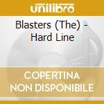 Blasters (The) - Hard Line cd