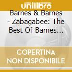Barnes & Barnes - Zabagabee: The Best Of Barnes & Barnes cd