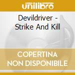 Devildriver - Strike And Kill cd