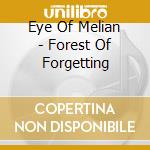 Eye Of Melian - Forest Of Forgetting cd