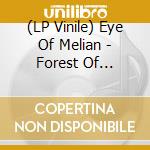 (LP Vinile) Eye Of Melian - Forest Of Forgetting vinile