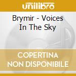 Brymir - Voices In The Sky cd