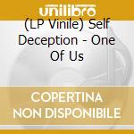 (LP Vinile) Self Deception - One Of Us vinile