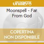 Moonspell - Far From God cd
