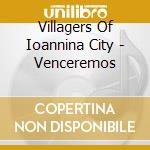 Villagers Of Ioannina City - Venceremos cd