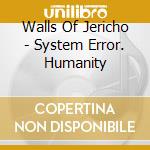 Walls Of Jericho - System Error. Humanity cd