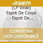 (LP Vinile) Esprit De Corps - Esprit De Corps vinile