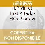 (LP Vinile) First Attack - More Sorrow vinile
