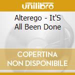 Alterego - It'S All Been Done cd