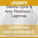 Gianina Opris & Amy Martinson - Lagrimas cd