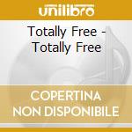 Totally Free - Totally Free cd