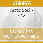Arctic Soul - - 12 cd
