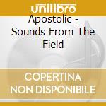 Apostolic - Sounds From The Field cd